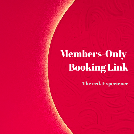 [MEMBER BOOKING LINK] The red. Experience (11 minutes)